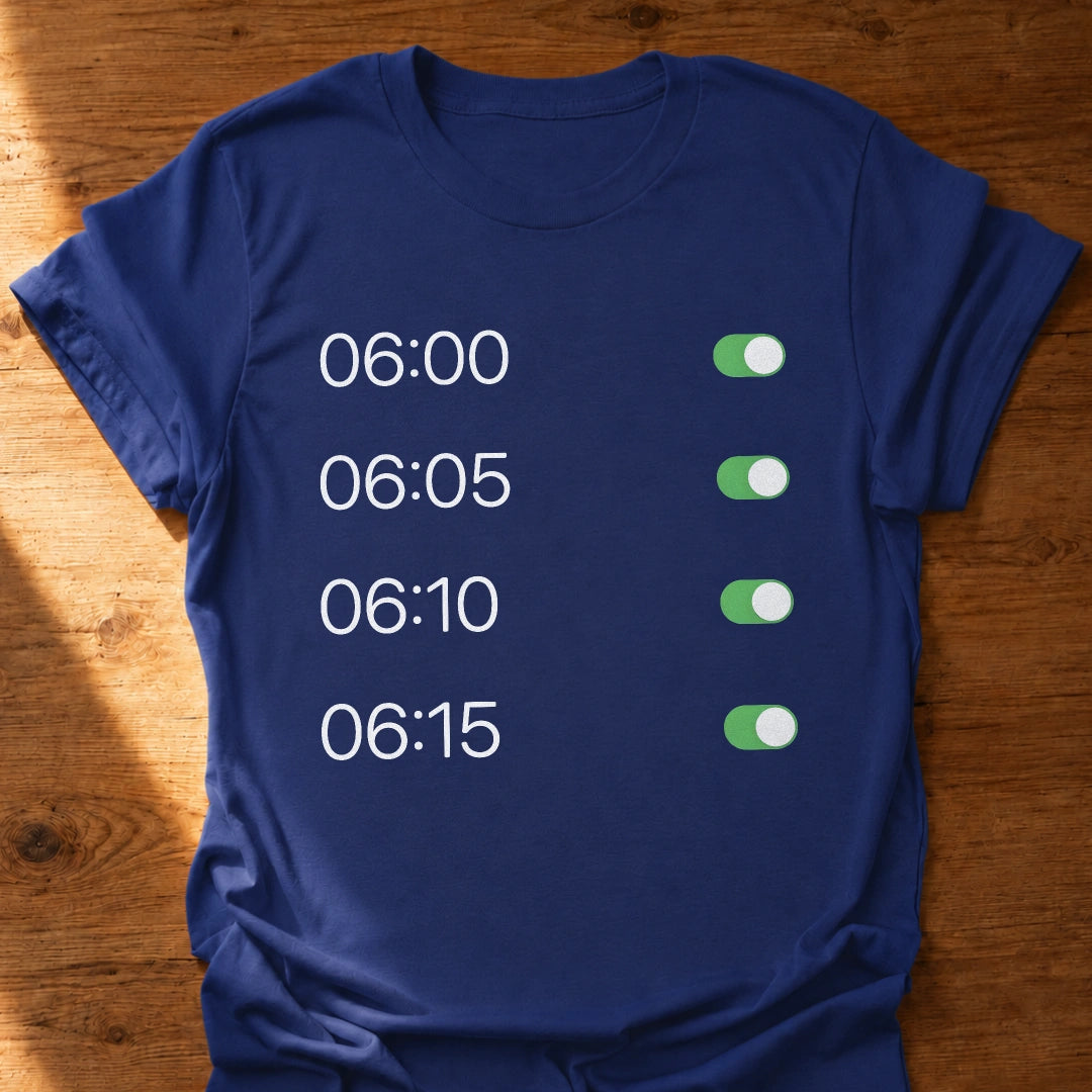 My Morning Alarms T-Shirt