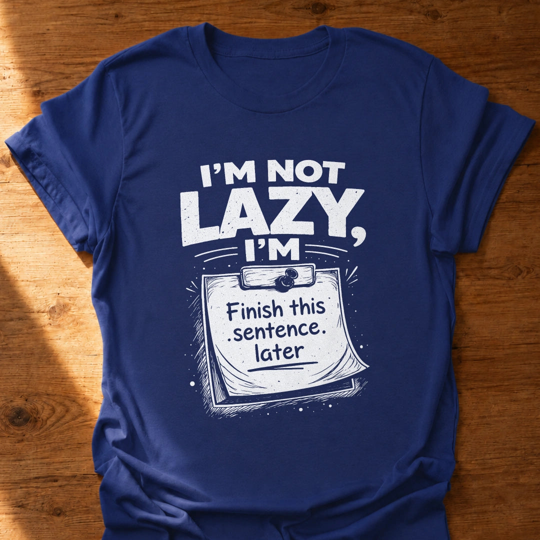 I'm Not Lazy T-Shirt