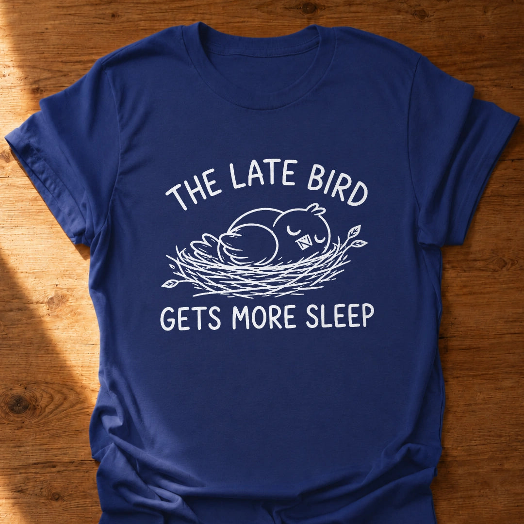 The Late Bird T-Shirt