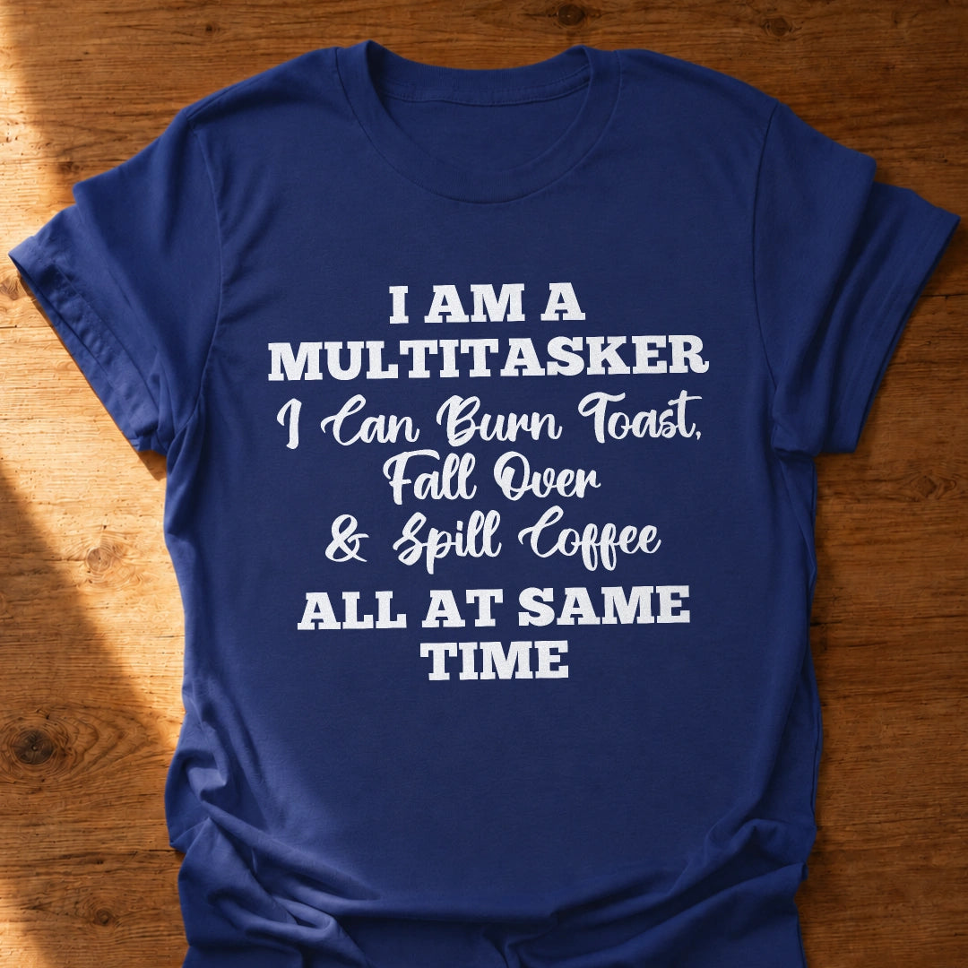 Multitasker T-Shirt