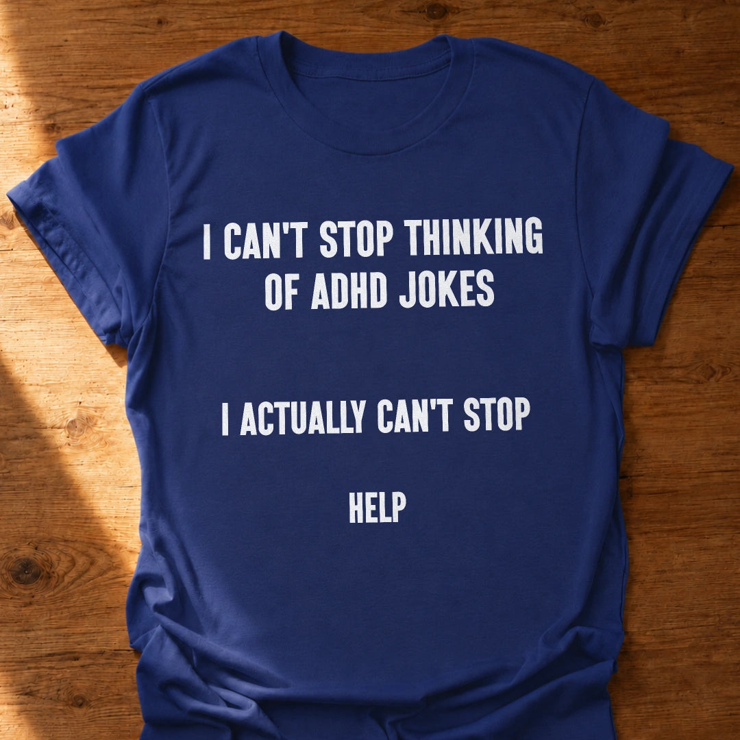 Actually Can't Stop Help T-Shirt
