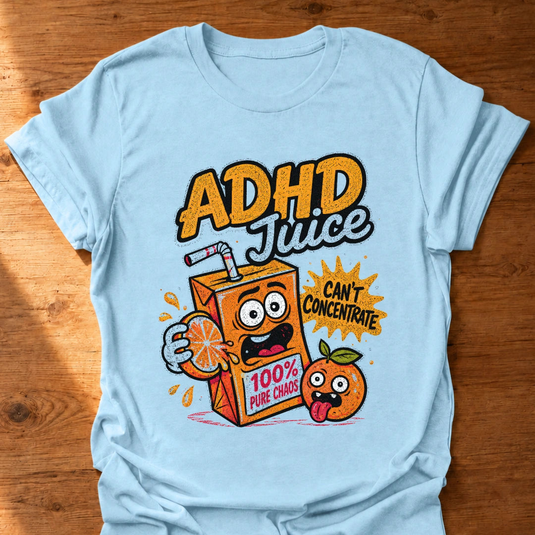 ADHD Juice T-Shirt