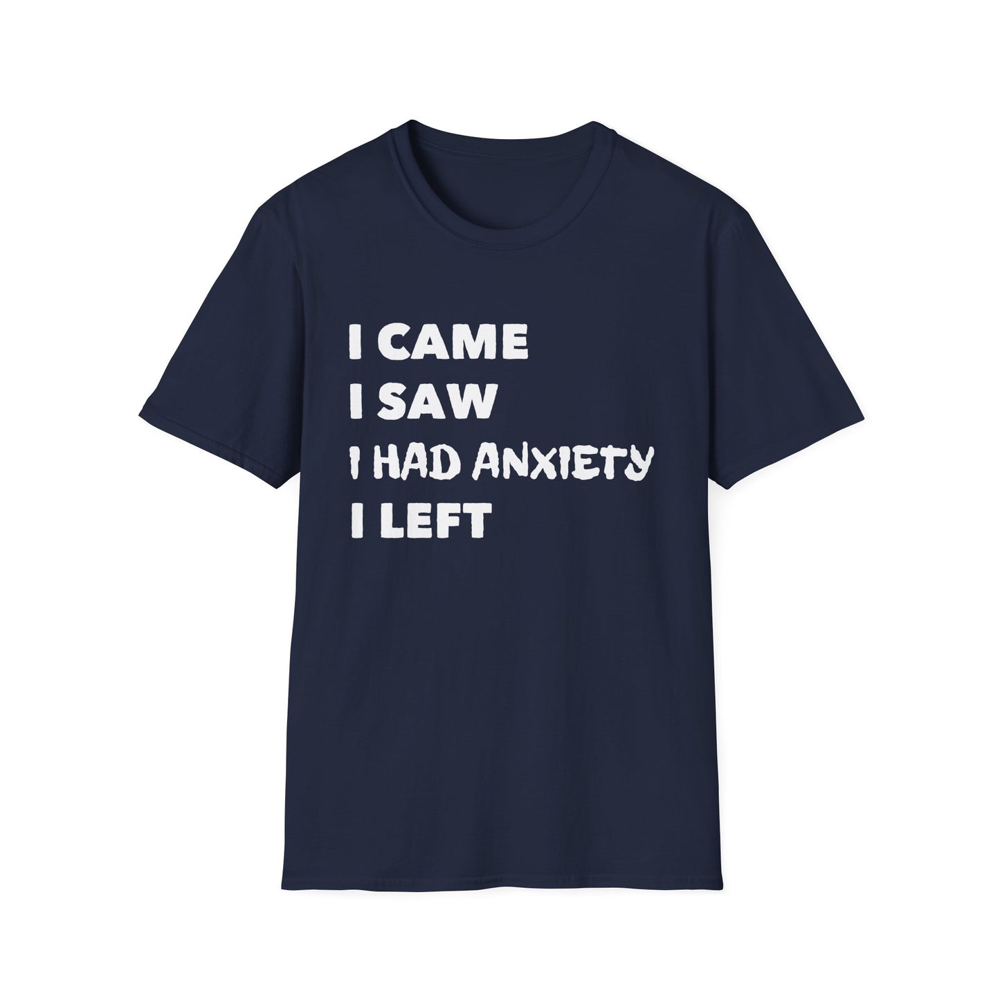 I Came I Left T-Shirt