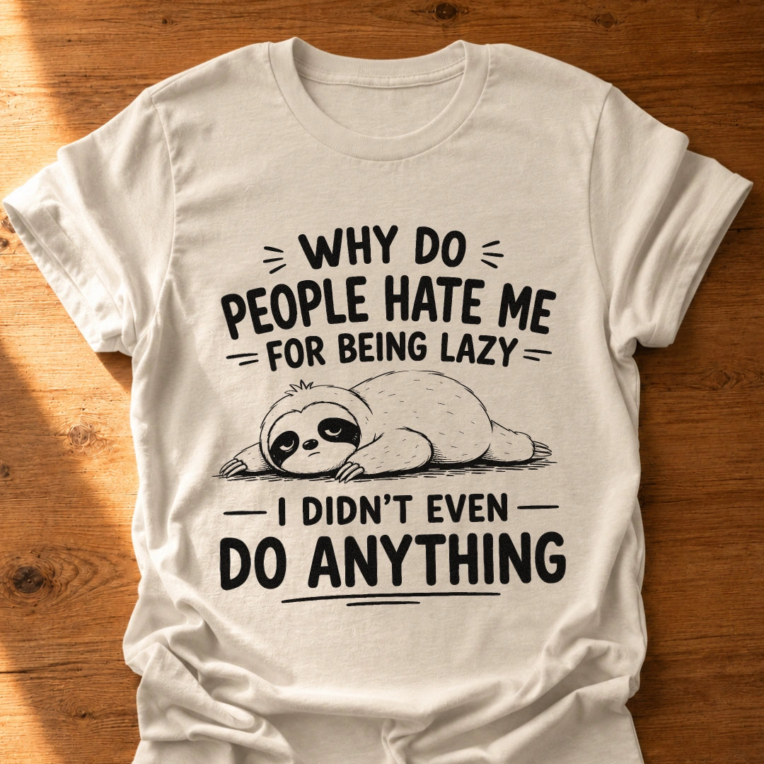Didn't Do Anything Sloth T-Shirt
