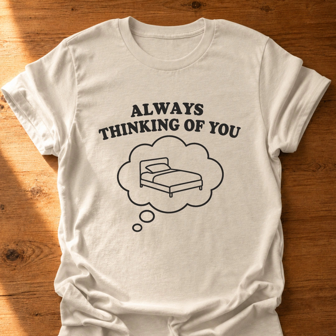 Thinking Of You T-Shirt