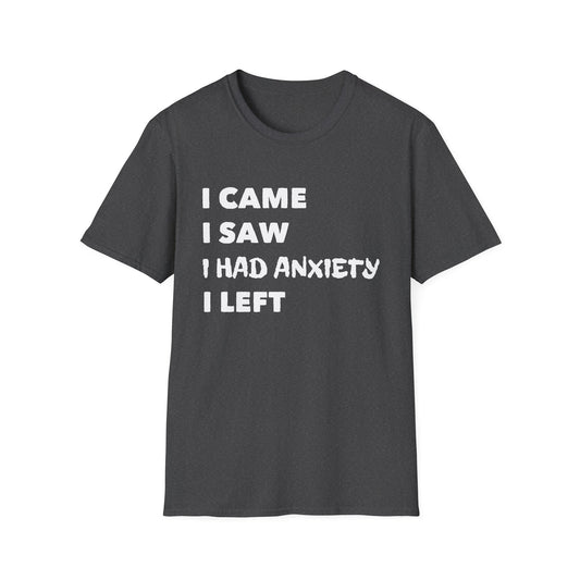 I Came I Left T-Shirt