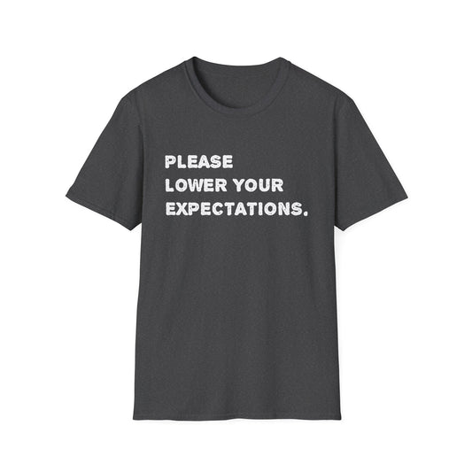 Lower Expectations T-Shirt