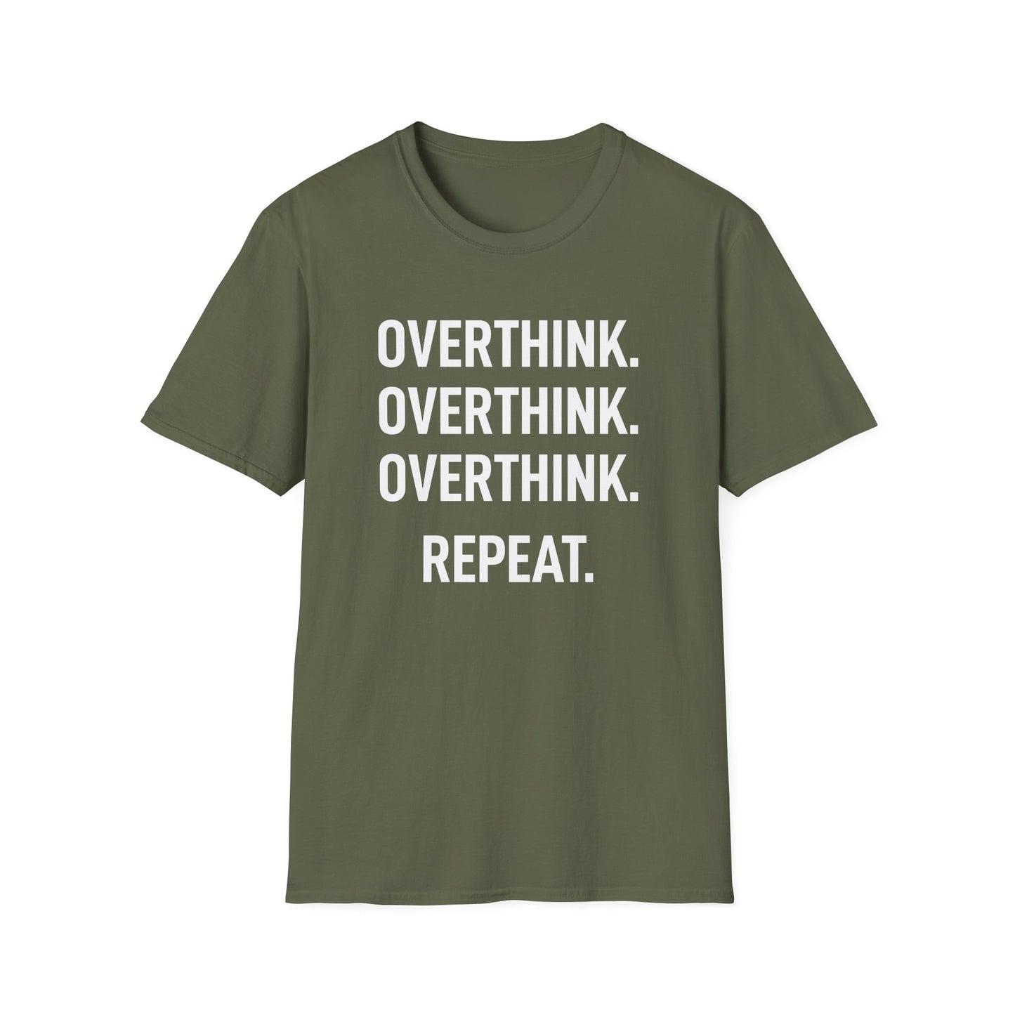 Overthink Overthink Overthink T-Shirt