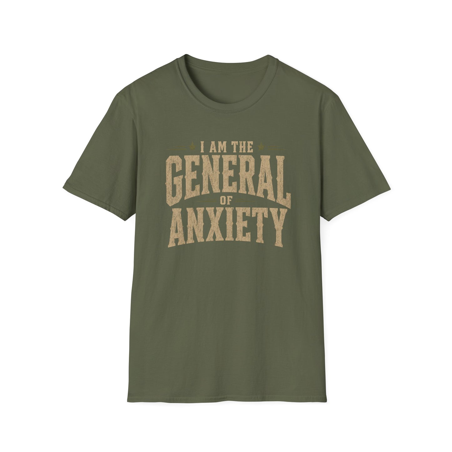 I'm The General Of Anxiety T-Shirt