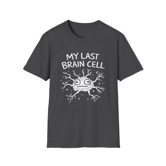 Last Brain Cell T-Shirt
