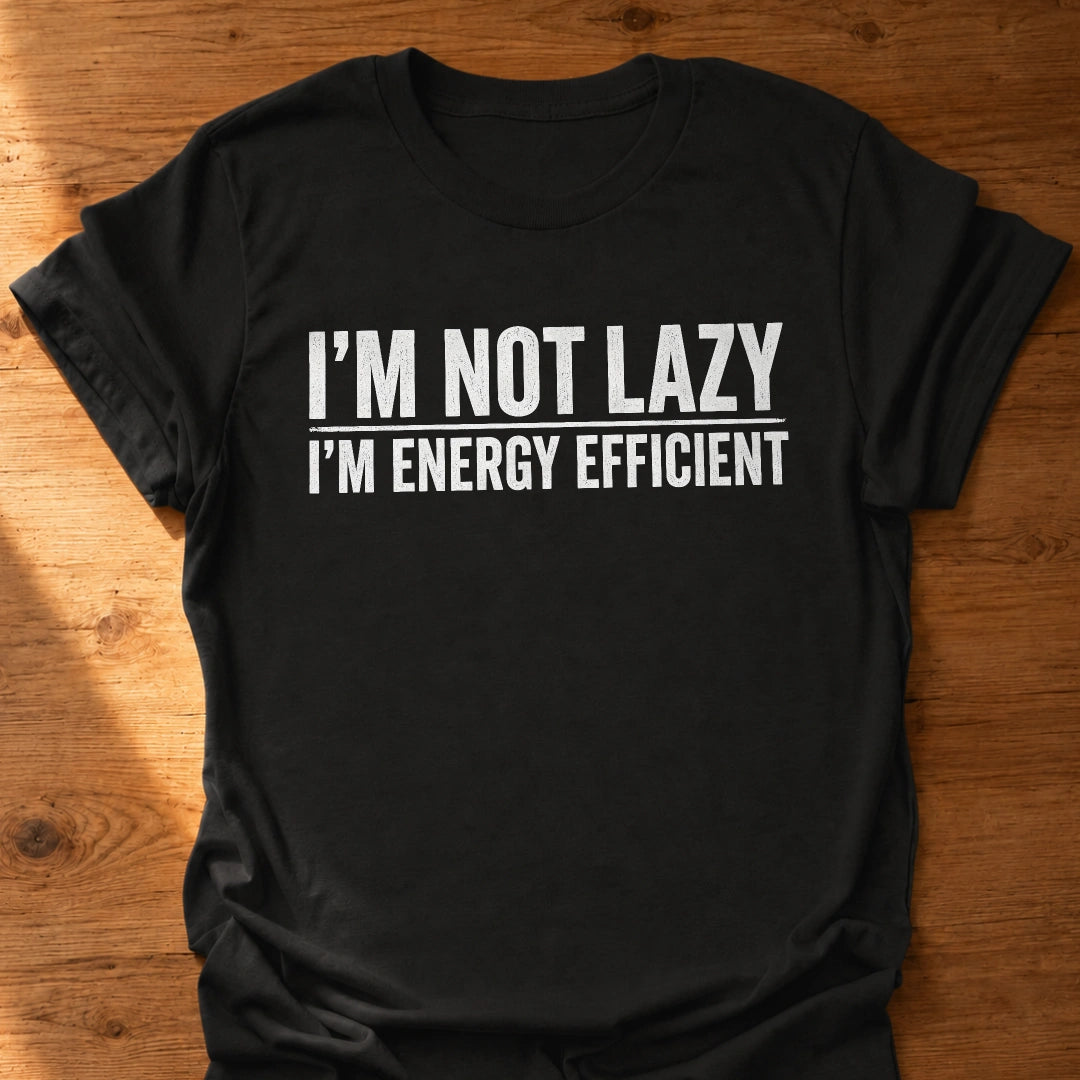 I'm Energy Efficient T-Shirt