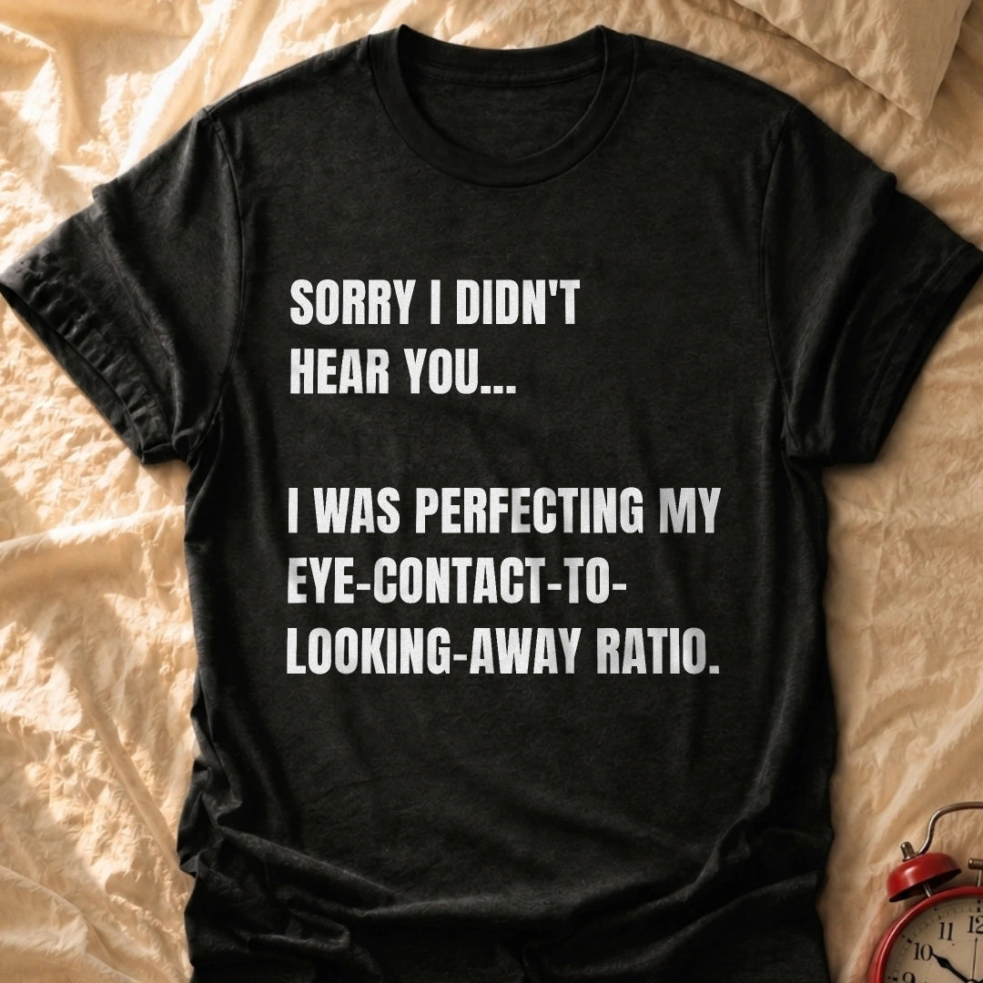 Eye Contact Ratio T-Shirt
