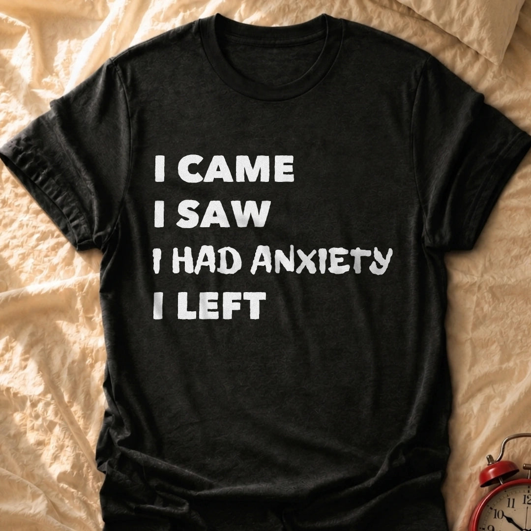 I Came I Left T-Shirt
