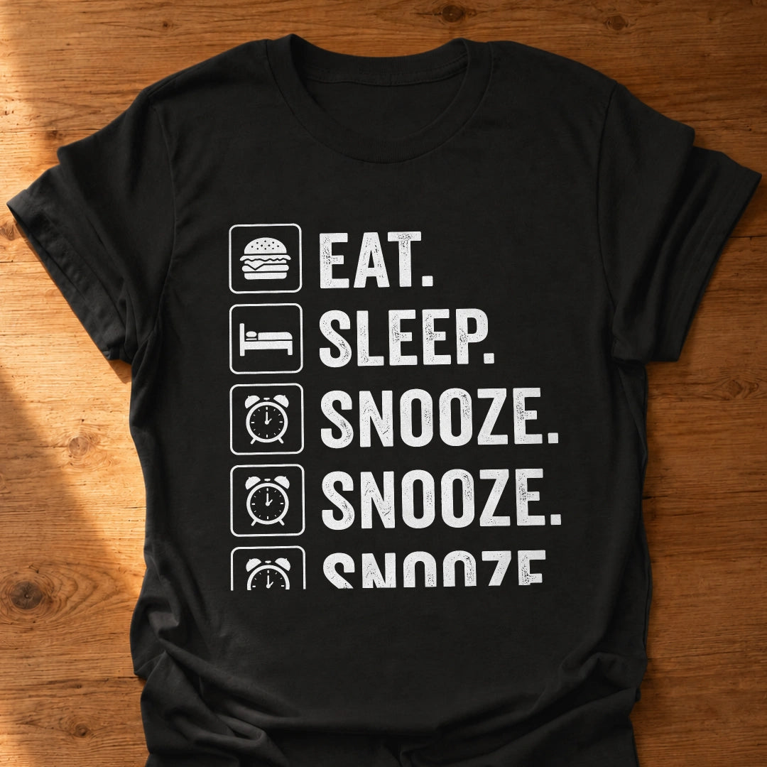 Snooze Snooze Snooze T-Shirt