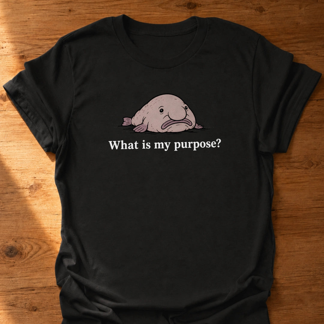 What is My Purpose T-Shirt