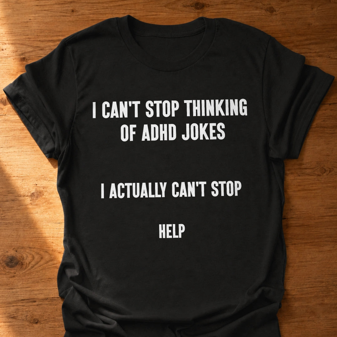 Actually Can't Stop Help T-Shirt