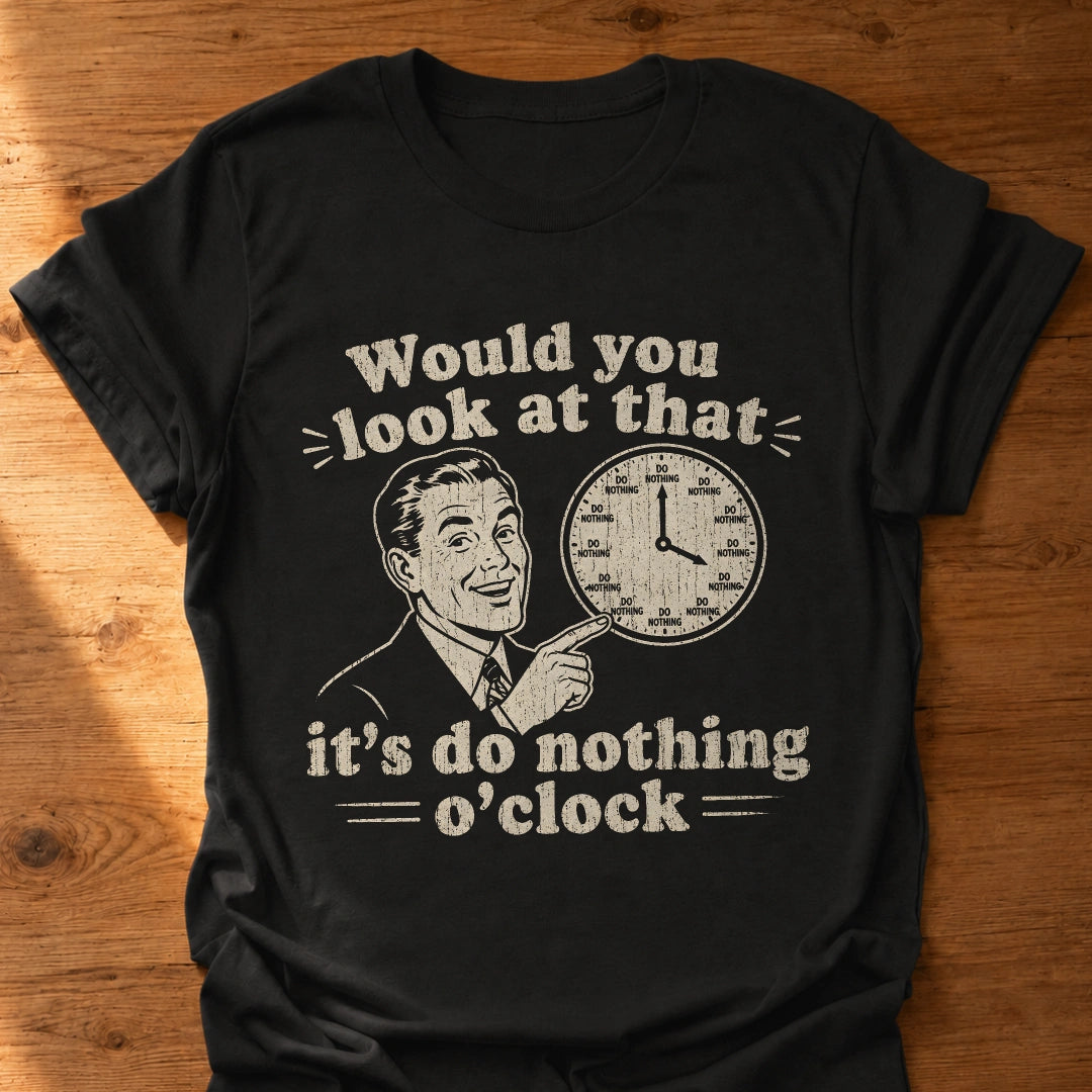 Do Nothing O'Clock Retro T-Shirt