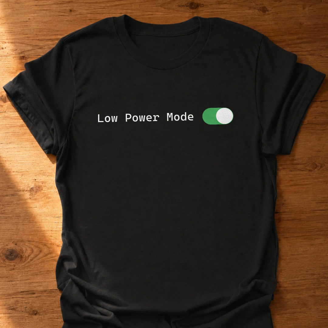Low Power Mode T-Shirt