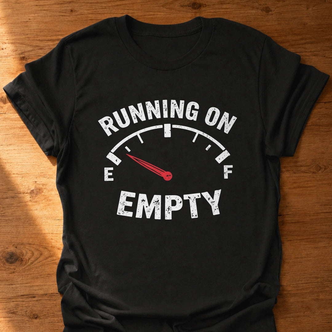 Running On Empty T-Shirt