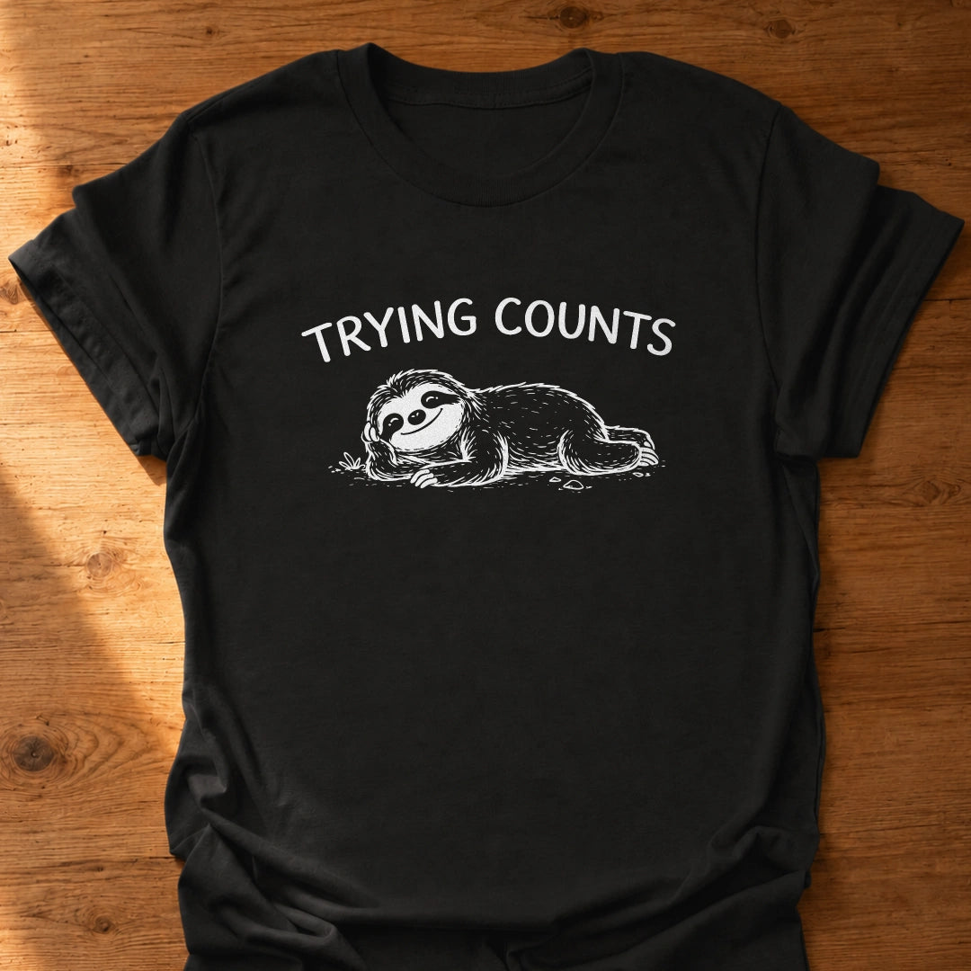 Trying Counts T-Shirt