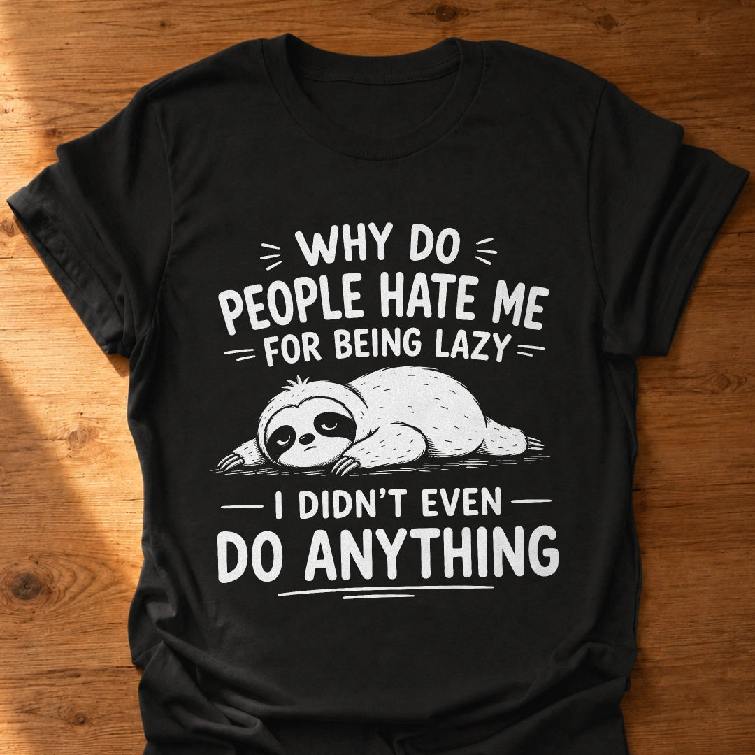 Didn't Do Anything Sloth T-Shirt