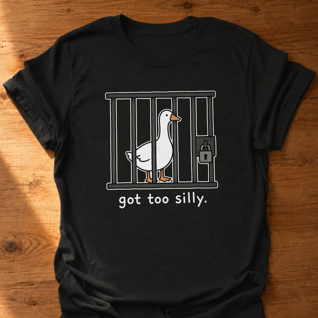 Too Silly T-Shirt