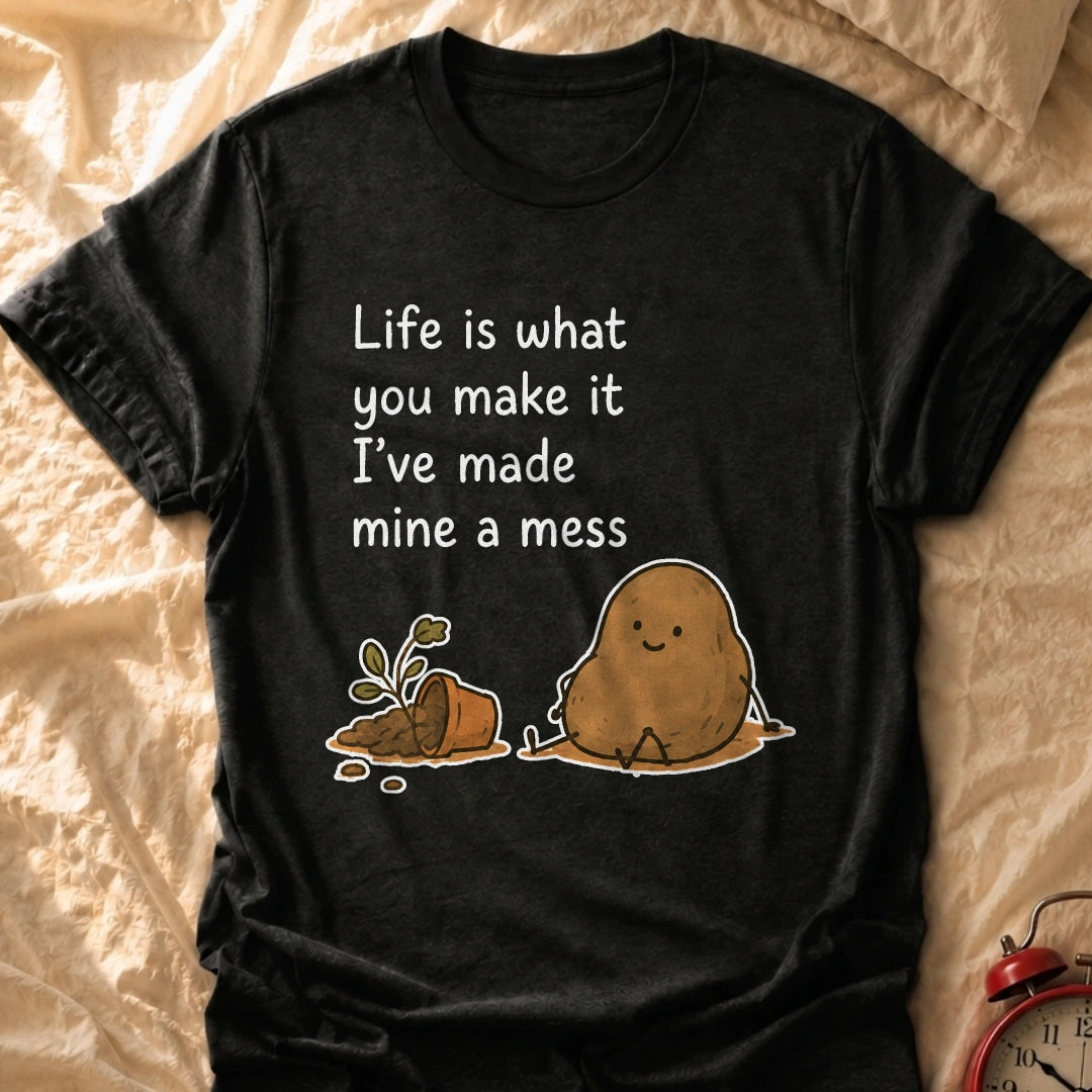 What You Make It T-Shirt