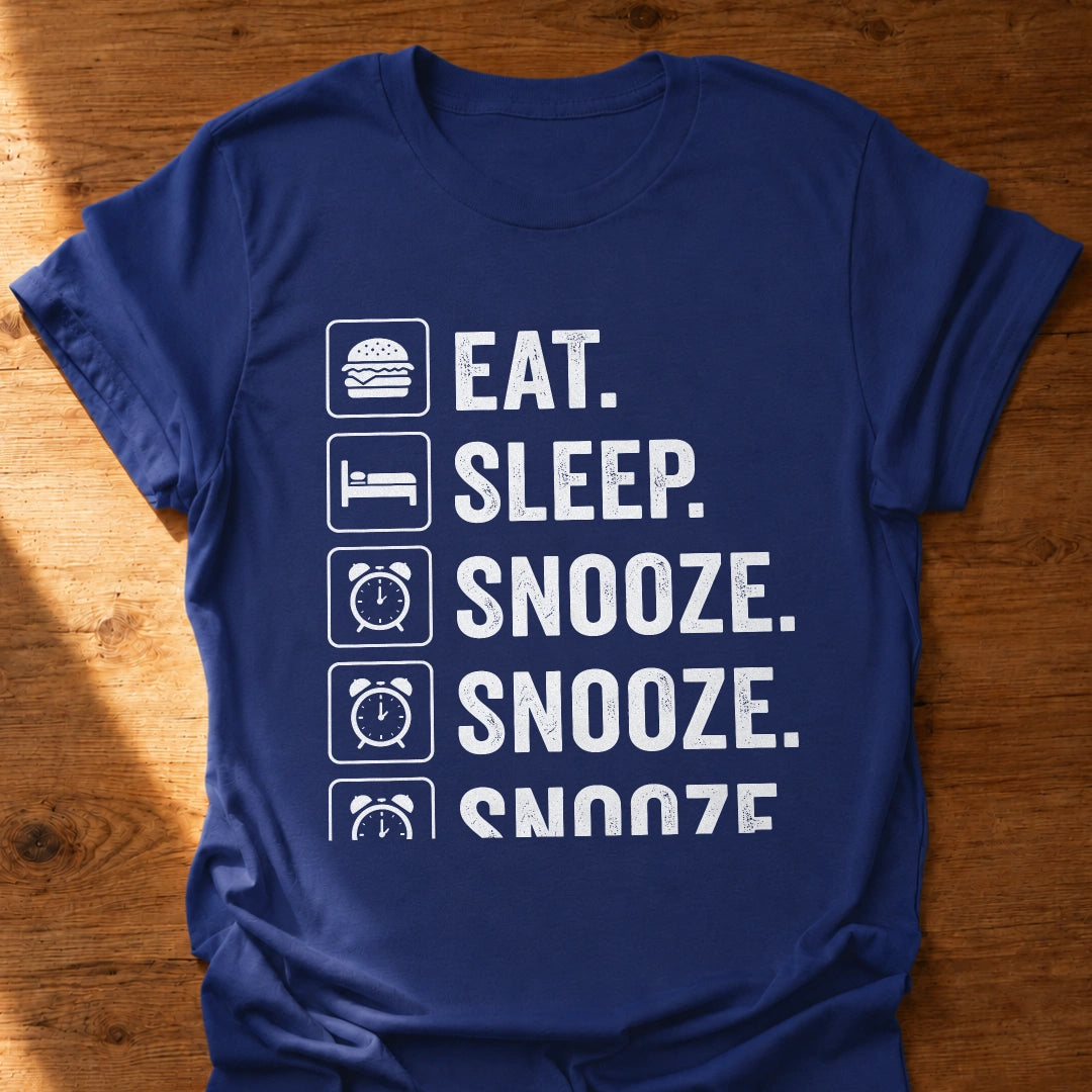 Snooze Snooze Snooze T-Shirt