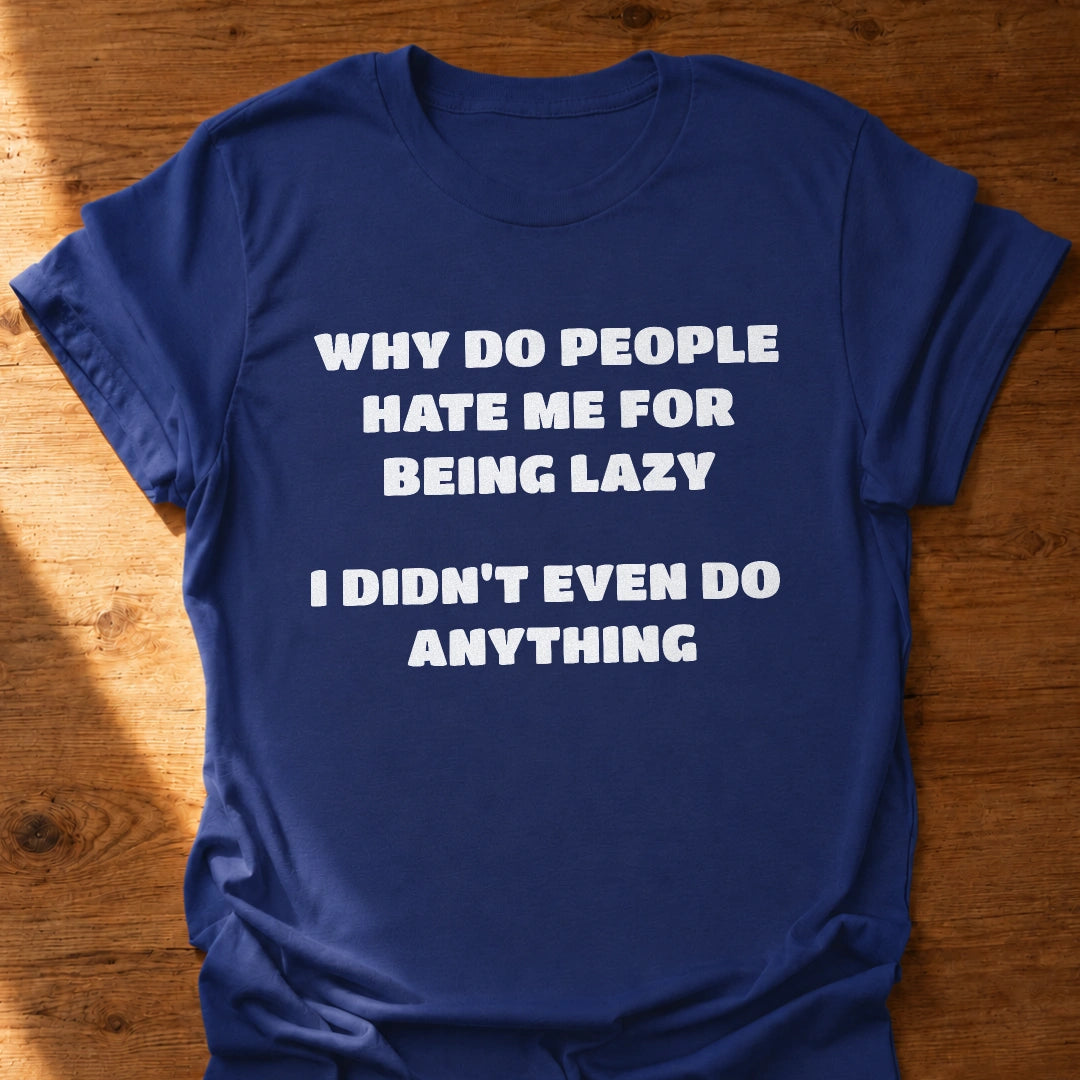Didn't Do Anything T-Shirt