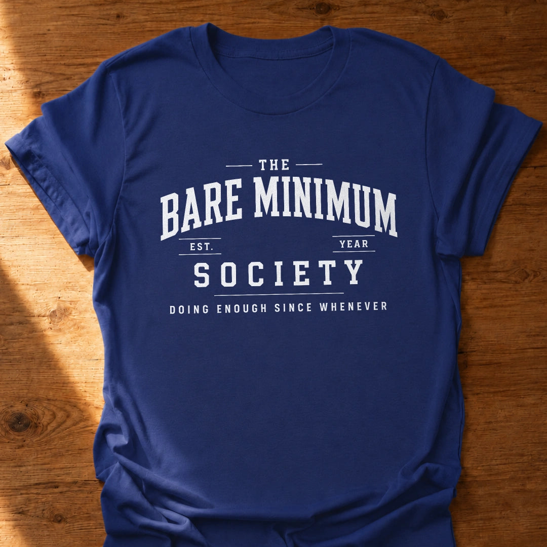 Bare Minimum Society T-Shirt