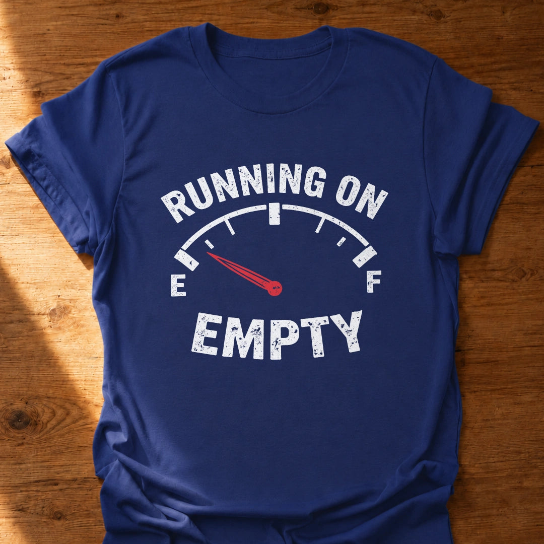 Running On Empty T-Shirt