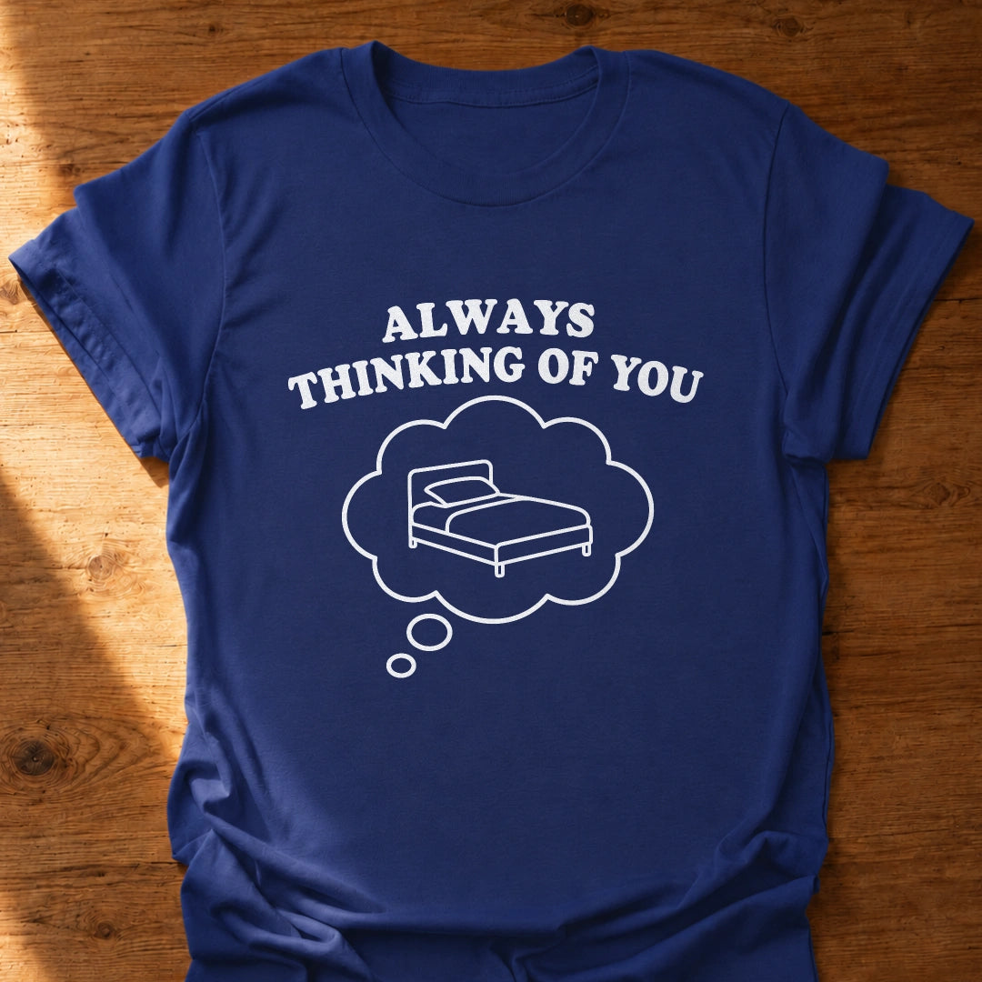 Thinking Of You T-Shirt