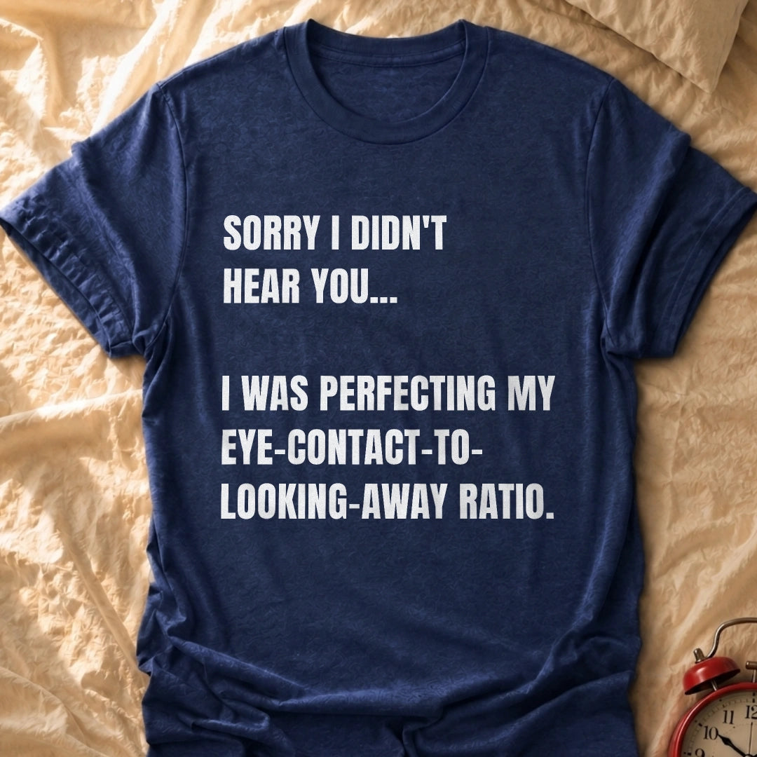 Eye Contact Ratio T-Shirt