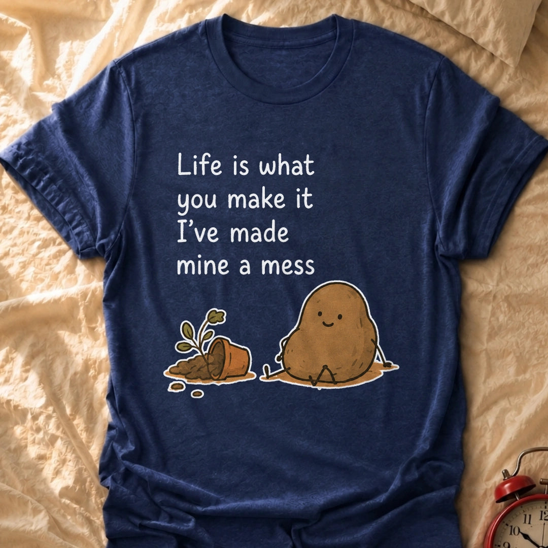 What You Make It T-Shirt