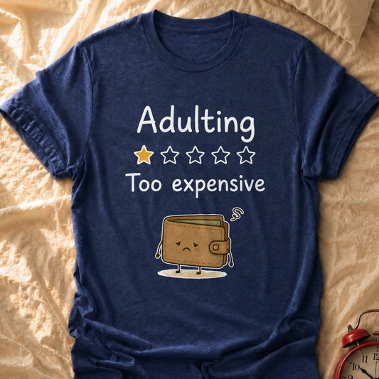 Adulting Review T-Shirt