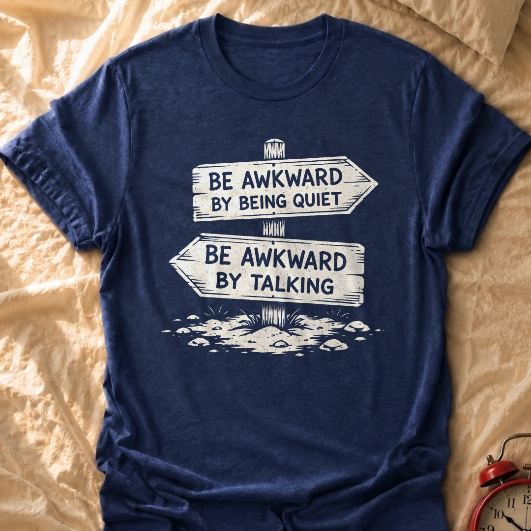 Awkward Choices T-Shirt