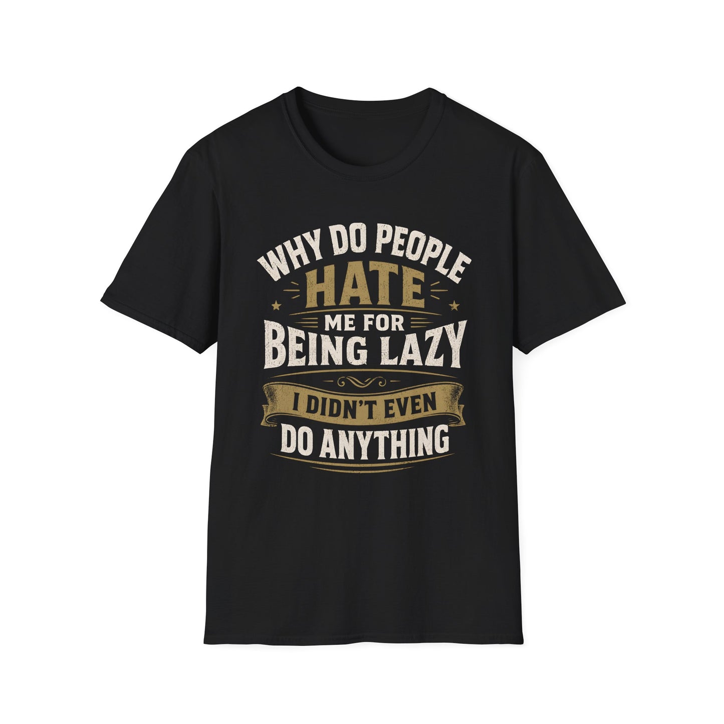 Didn't Even Do Anything T-Shirt