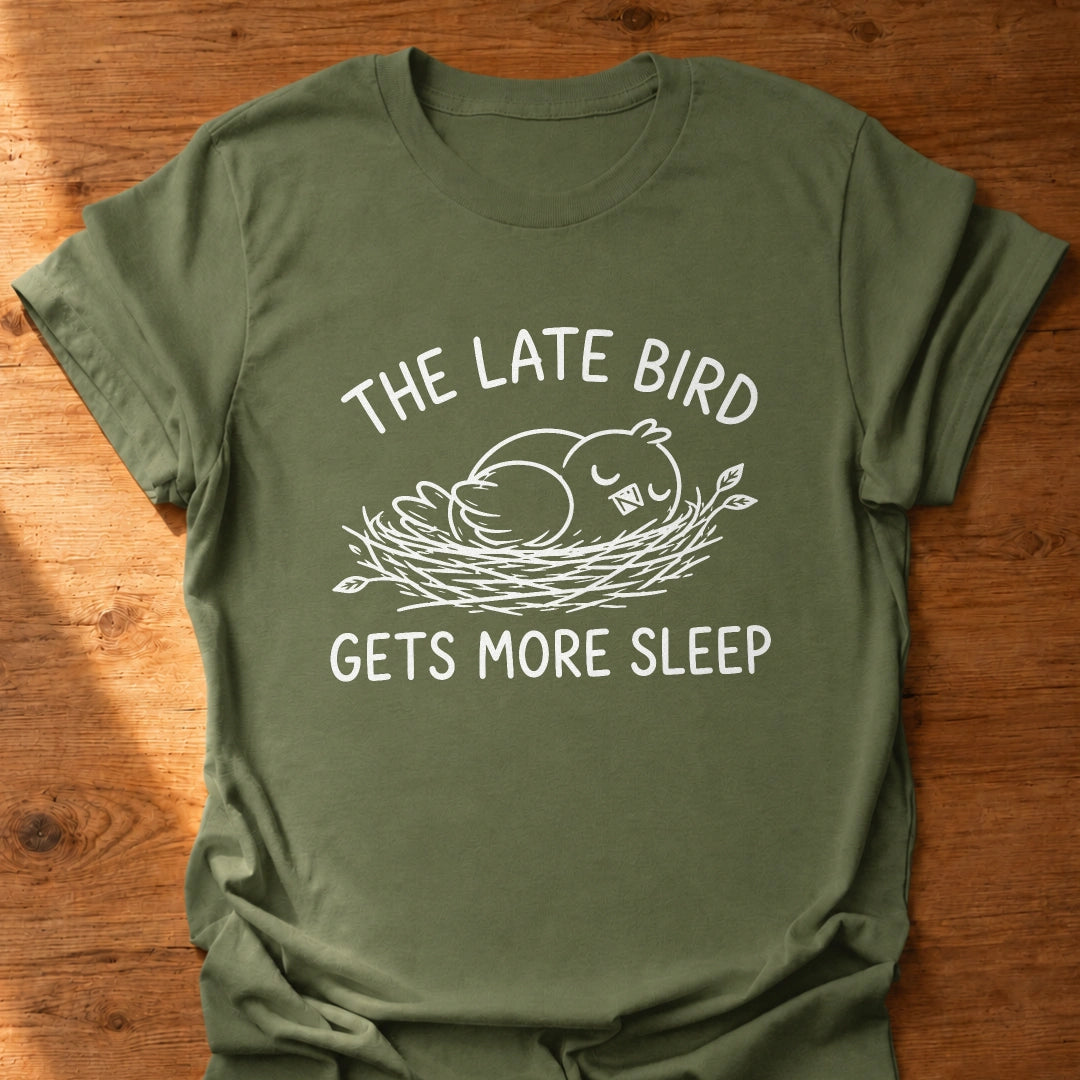 The Late Bird T-Shirt