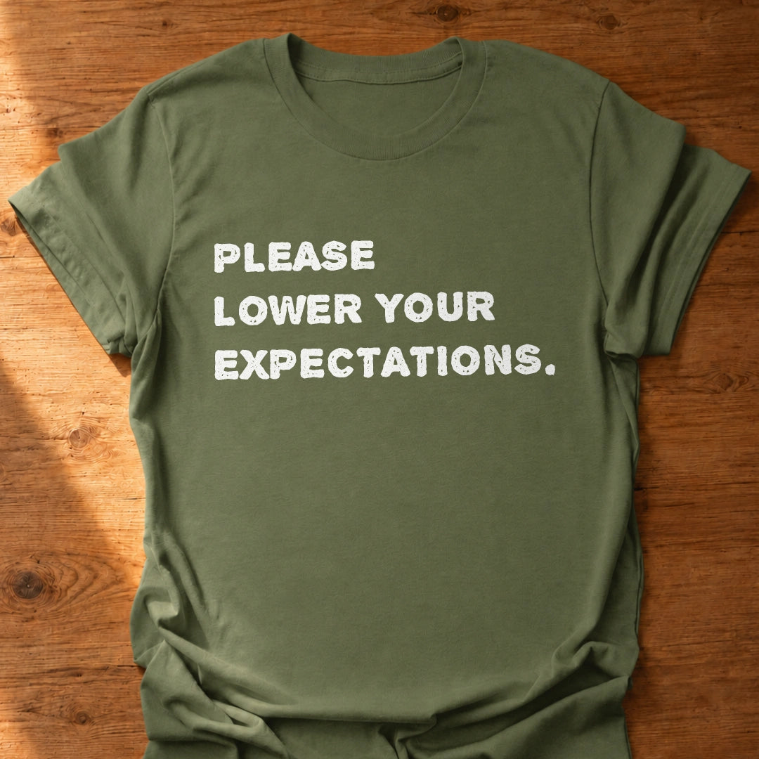 Lower Expectations T-Shirt
