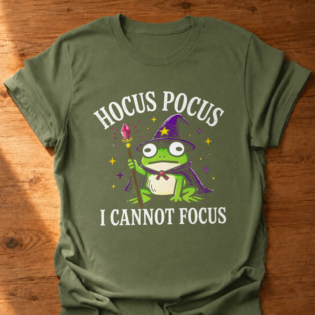 I Cannot Focus T-Shirt