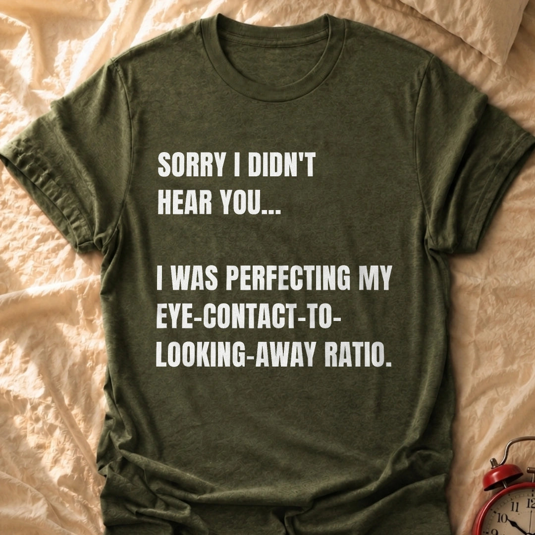 Eye Contact Ratio T-Shirt