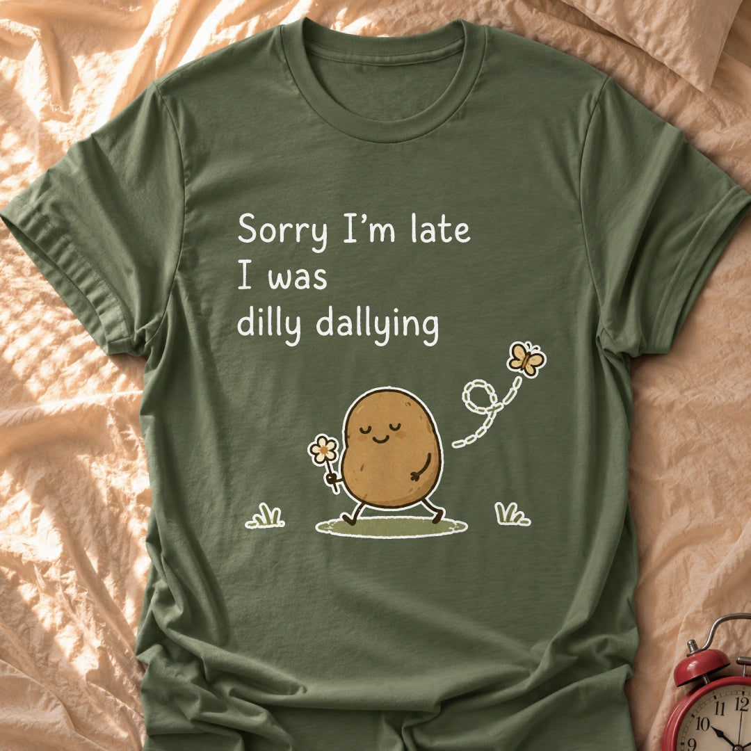 Sorry I'm Late T-Shirt