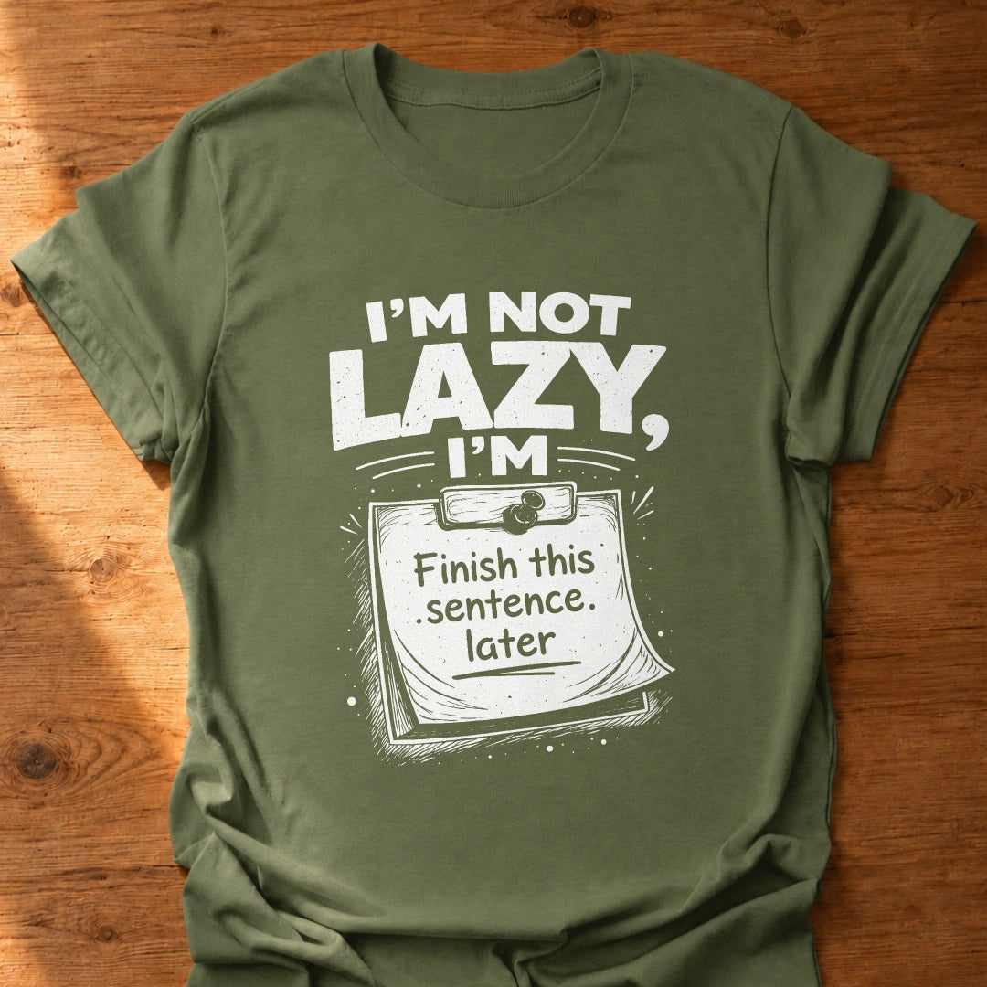 I'm Not Lazy T-Shirt