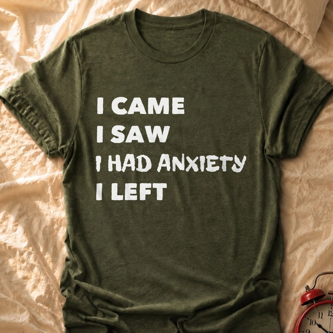 I Came I Left T-Shirt