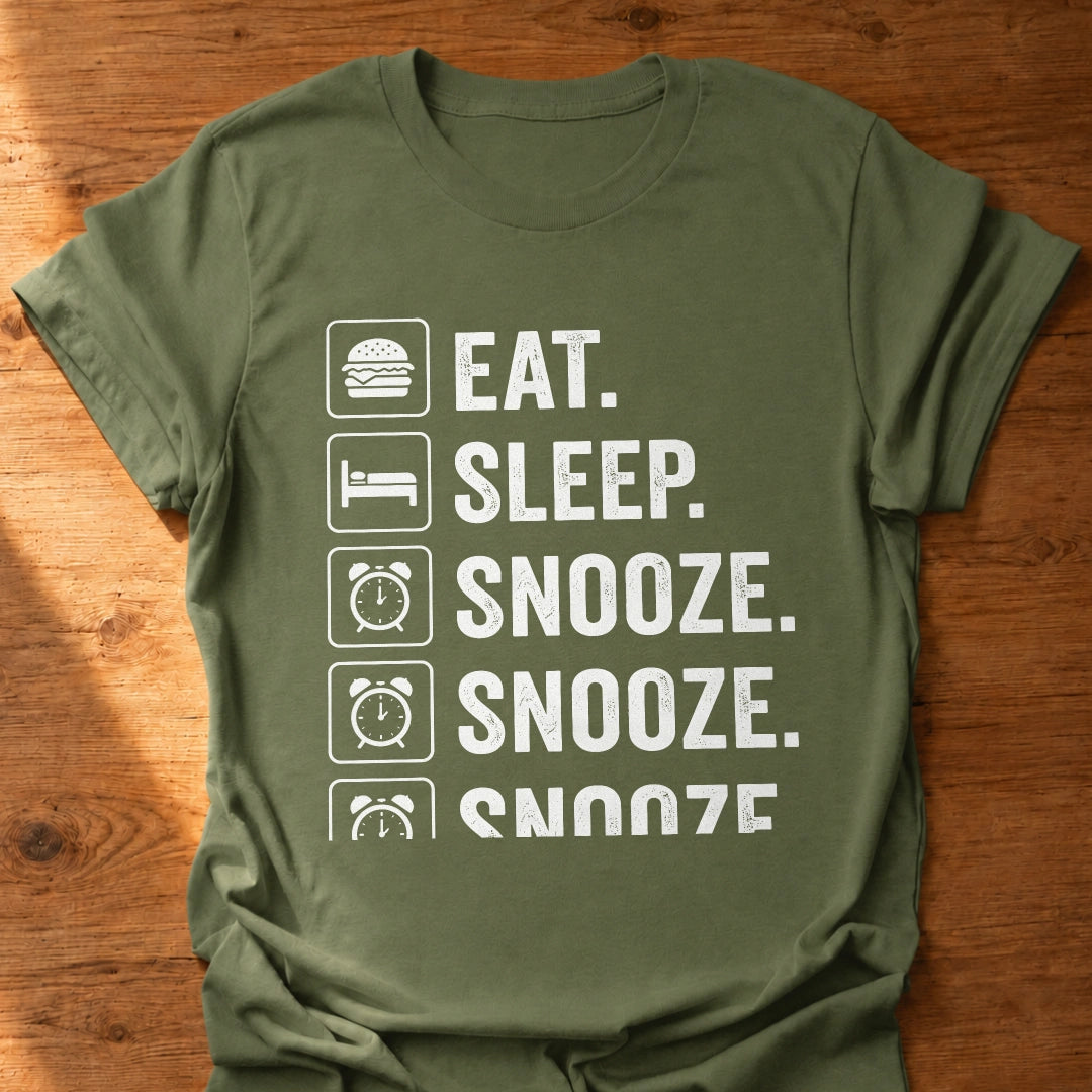Snooze Snooze Snooze T-Shirt