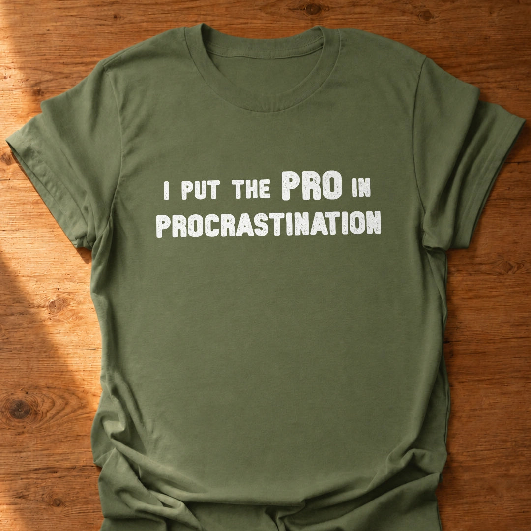Procrastination Pro T-Shirt