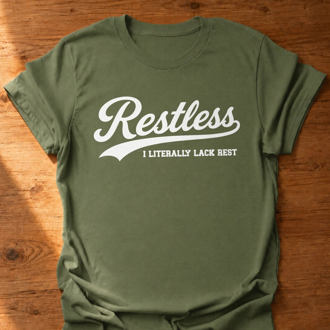 Restless T-Shirt