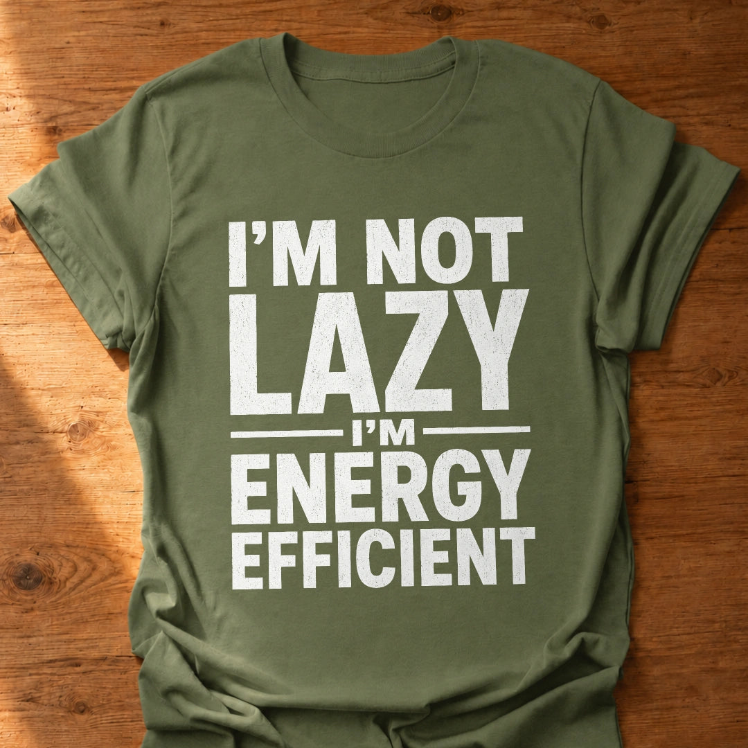 I'm Efficient T-Shirt