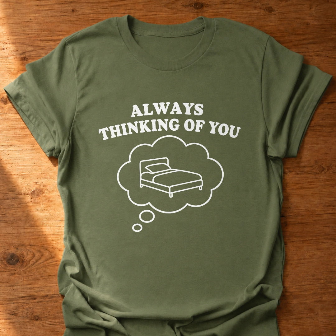 Thinking Of You T-Shirt