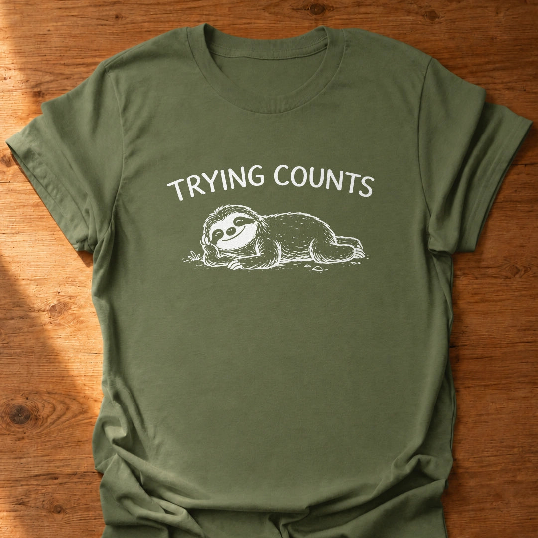Trying Counts T-Shirt